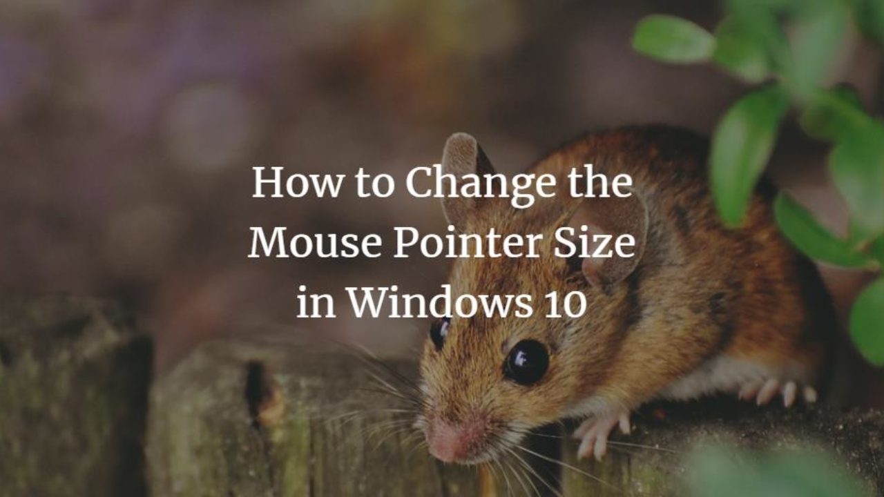 change size of mouse pointer windows 10