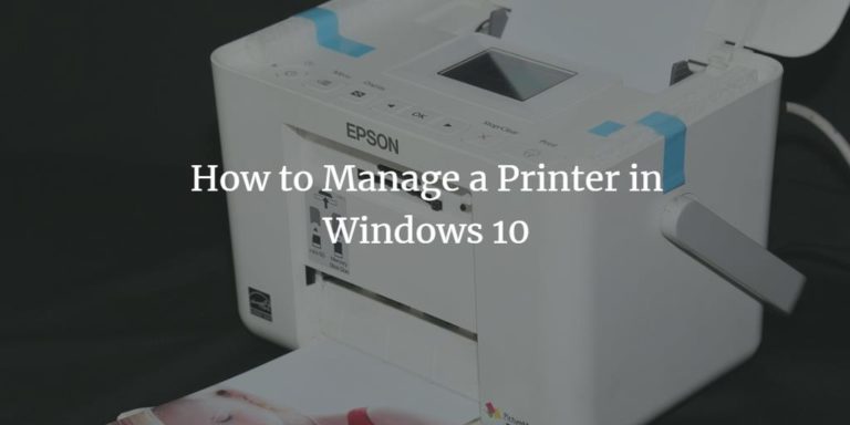 How To Manage A Printer In Windows 10