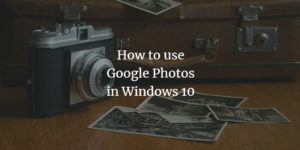 google photos viewer for windows
