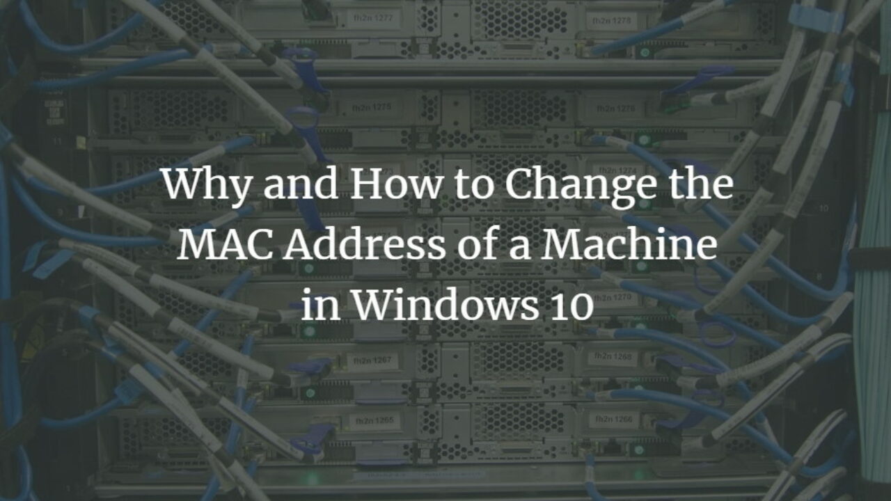 how to manually change mac address in windows 10