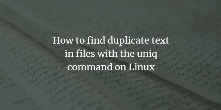 how-to-find-duplicate-text-in-files-with-the-uniq-command-on-linux